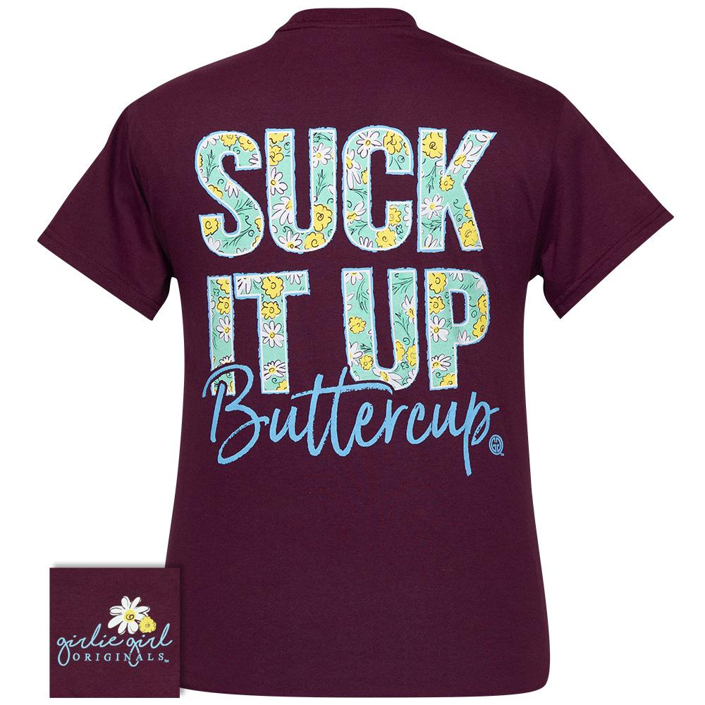 Suck It Up Buttercup Maroon SS-2192 – girliegirloriginals