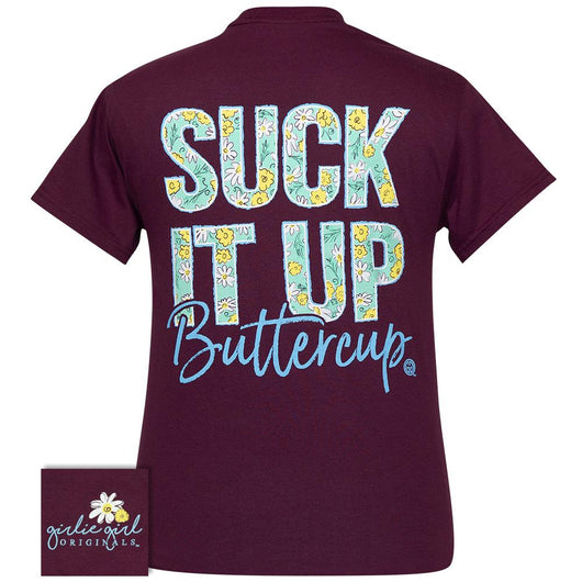 Suck It Up Buttercup Maroon SS-2192