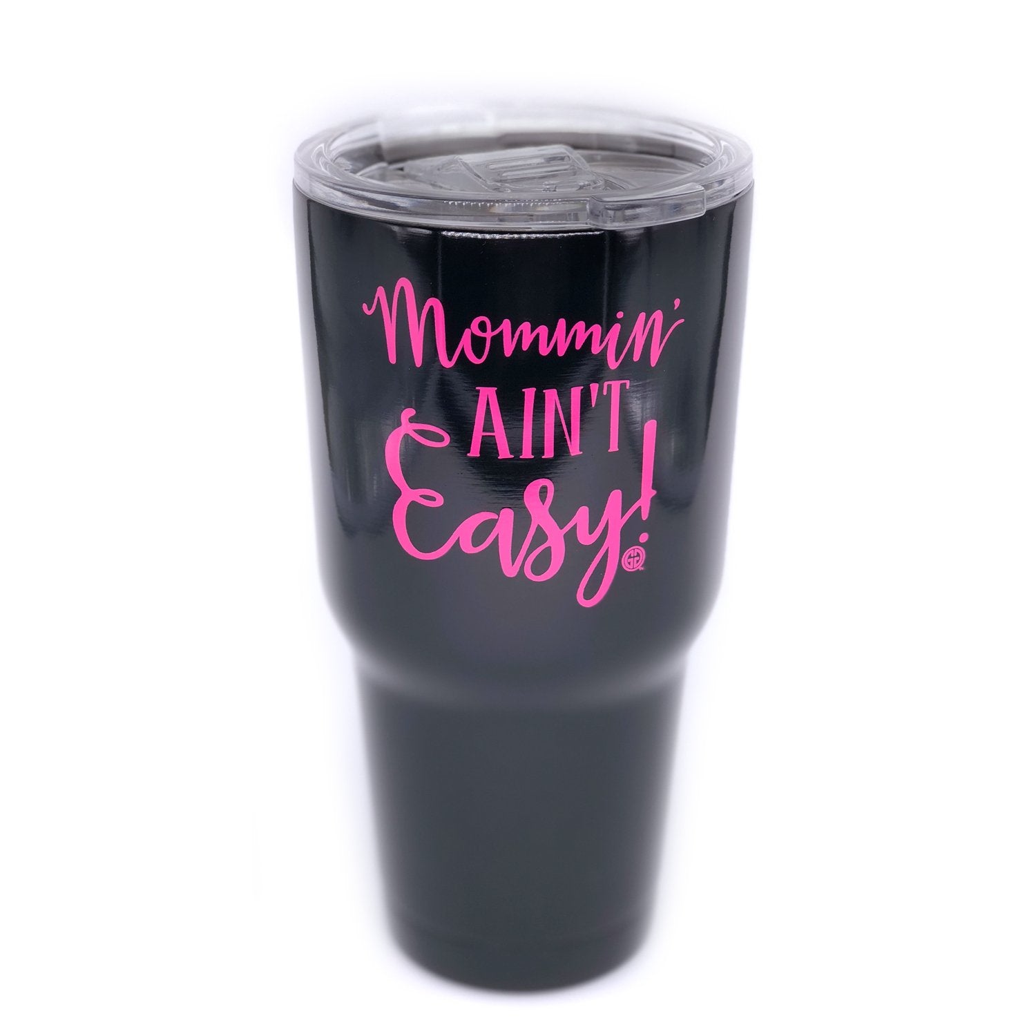 TB2468 Mommin' Ain't Easy Stainless Steel Tumbler