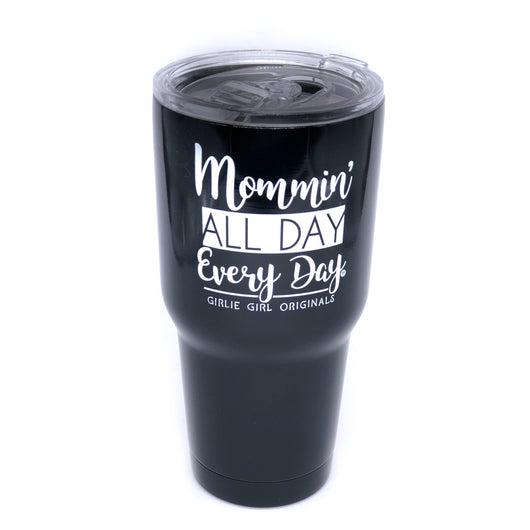 TB2468 Mommin' All Day Stainless Steel Tumbler