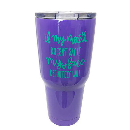 TB2468 My Mouth My Face Stainless Steel Tumbler