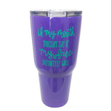 TB2468 My Mouth My Face Stainless Steel Tumbler